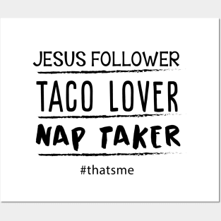 Jesus Follower Taco Lover Nap Taker #thatsme Posters and Art